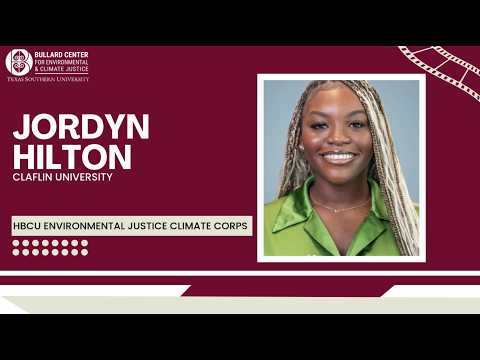 2026 HBCU Environmental Justice Climate Corps - Jordyn Hilton