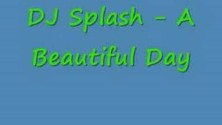 DJ Splash - A Beautiful Day