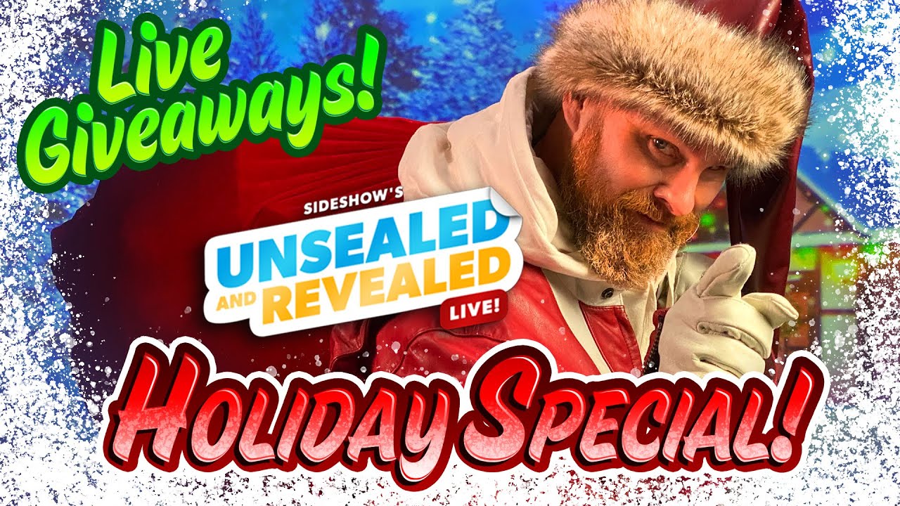 LIVE GIVEAWAYS! Unsealed and Revealed - Holiday Special! | Sideshow Collectibles