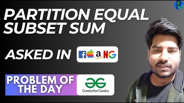 #106 GFG POTD Partition Equal Subset Sum GeeksForGeeks Problem of the Day |PlacementsReady