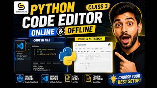 class 3 python code editor online &amp; Offline code in file and Notebook