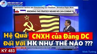483 #VĩnhTường: Hệ Quả CNXH Của Đảng DC Đối Với HK