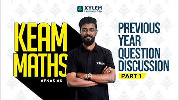 KEAM - MATHS PREVIOUS YEAR 2021 QUESTION DISCUSSION PART-1 | XYELM KEAM