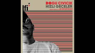 Dogu Civicik - Hızlı Geceler (Kerem Tekinalp & HKNC Remix)
