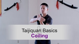 Taijiquan Basics Coiling