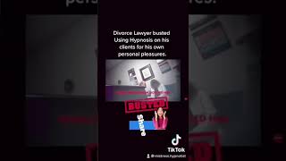 Divorce Lawyer Busted For Using Hypnosis