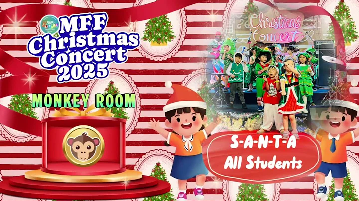 MFF Christmas Concert 2025 | Monkey room | Dance | S-A-N-T-A | All Students