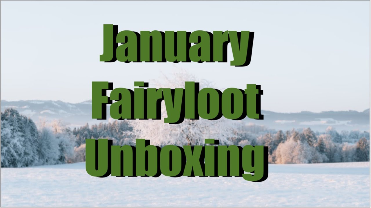 January FairyLoot Unboxing