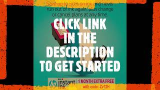 GET STARTED WITH FREE INK from HP Instant Ink