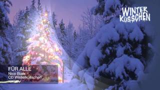 Video thumbnail of "Weihnachtslied Für alle | CD Winterküsschen von Nico Bizer"