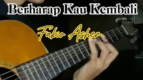 Fabio Asher - Berharap kau  kembali guitar cover