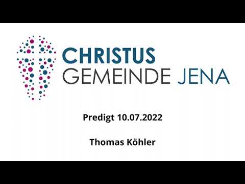Gottesdienst 10.07.2022 - Thomas Köhler