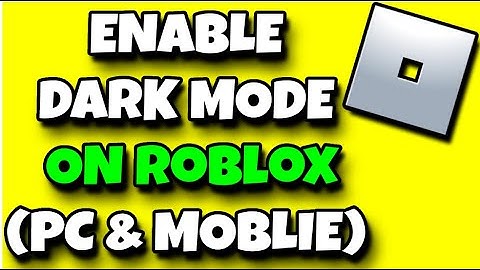 How To Enable Dark Mode On Roblox For PC & Mobile (Android & IOS) -Enable Dark Theme On Roblox