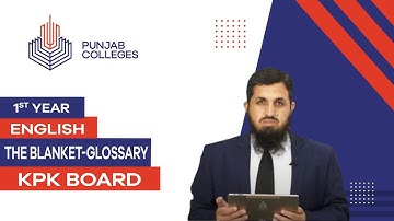PGC Lectures-Inter Part 1-KPK Board-English - The Blanket-Glossary