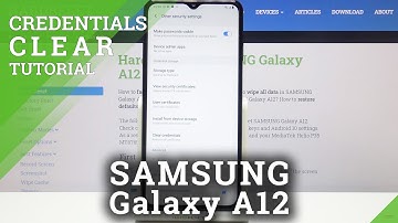 How to Clear Credentials in SAMSUNG Galaxy A12 – Delete Certificates