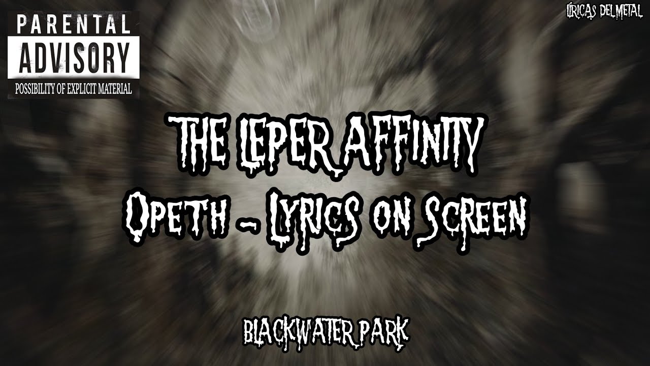 OPETH THE LEPER AFFINITY (LYRICS ON SCREEN) YouTube