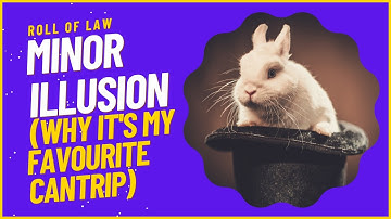 Minor Illusion:  Why It