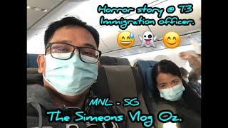 Horror story  from our recent travel from Manila to Singapore. Terminal 3 IO my Gosh grabe.