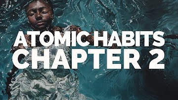 Habits Shape Your Identity | Atomic Habits Book Summary - Chapter 2 (James Clear)