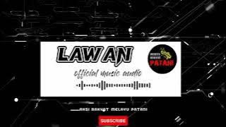 lawan [ official music audio]