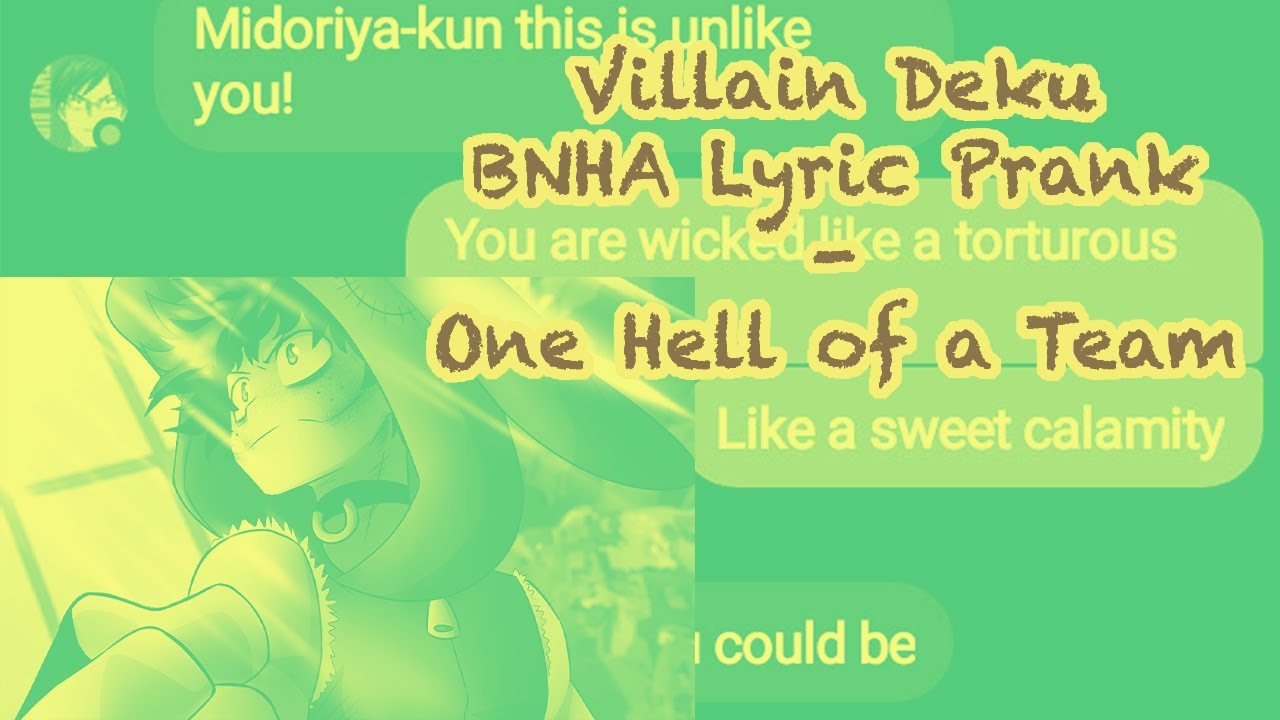 One Hell of a Team (BNHA Villain Deku Lyric Prank)