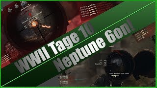 WW2 Tage #10 | Neptune 6on