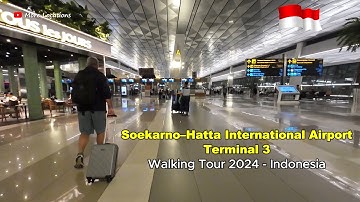 Soekarno–Hatta International Airport Terminal 3 Walking Tour 2024 - Indonesia