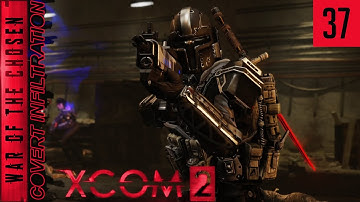 XCOM 2 WotC - Covert Infiltration - Ep 37 - Same mission, same map?