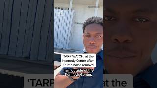 'TARP WATCH' at the Kennedy Center after Trump name removal