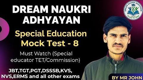 Special Education Mock Test 8 by Mr John @dreamnaukriadhyayan