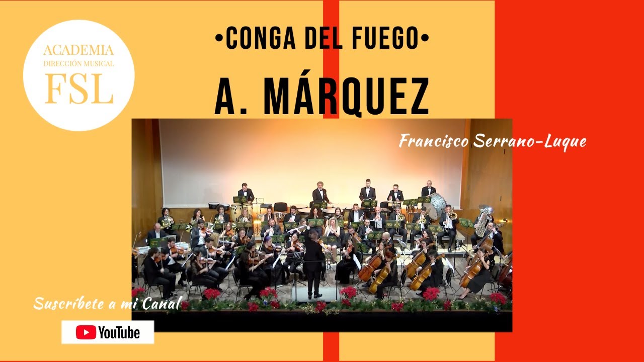 "CONGA del FUEGO NUEVO"🎺 Arturo Márquez. FRANCISCO SERRANOLUQUE. YouTube