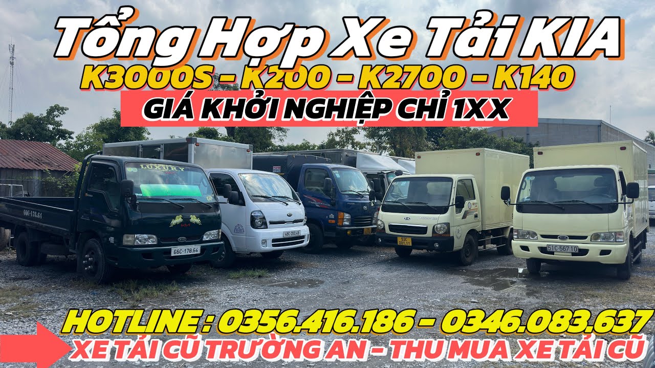 TỔNG HỢP XE TẢI KIA K200 - K140 - K2700 - K3000S Giá Khởi Nghiệp Chỉ 125tr | XE TẢI CŨ TRƯỜNG AN 