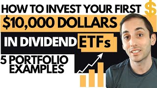 HOW TO INVEST YOUR FIRST $10,000 IN DIVIDEND PAYING ETFs| 5 PORTFOLIOS BASED ON INVESTOR PERSONALITY