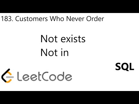 LeetCode 183 | Customers Who Never Order | Not exists | Not in | SQL