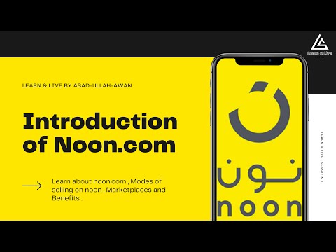 Introduction of Noon | Marketplaces of Noon 2022 | Modes of Selling on Noon | FBN VS B2B | Benefits