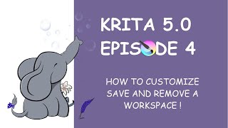 KRITA 5.0 - HOW TO CUSTOMIZE, SAVE OR REMOVE A WORKSPACE screenshot 5