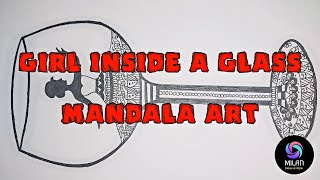 Girl inside a glass Mandala Art | time-lapse