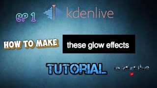How To Make Glow - Crop - Kayframe In Kdenlive