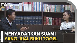 Menyadarkan Suami yang Menjual Buku Togel demi Keuntungan Banyak