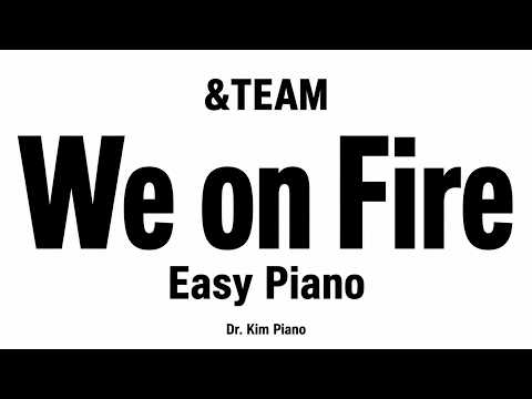 We on Fire (easy piano) - &TEAM