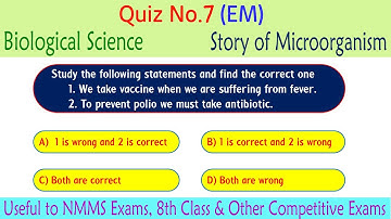 Quiz - 7 EM I Biological Science I Story of Microorganism l Useful to NMMS, 8th Class I Ramesh Sir