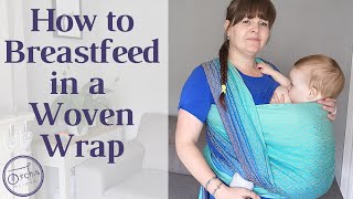 Breastfeeding in a Woven WRAP | Adjusting your Baby Sling to Nurse | Upright & Cradle Positions