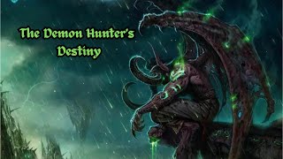 World of Warcraft Lore ▶ The Demon Hunter’s Destiny  (Lore To Sleep To)