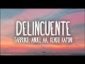 Farruko, Anuel AA, Kendo Kaponi - Delincuente (Letra)