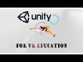 Unity for VR Education