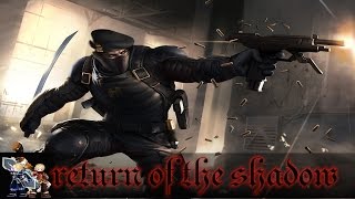 [Ballistic Overkill] Return of the Shadow