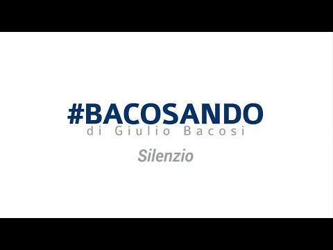 #Bacosando 256 Silenzio