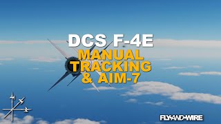 DCS F4E  Manual Tracking and AIM7