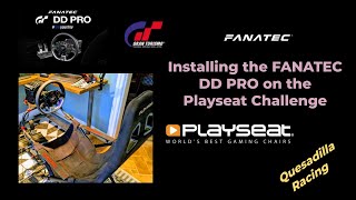 Installing the Fanatec DD Pro Gran Turismo on the Playseat Challenge