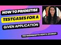 How do you prioritize testcases for a given application? #softwaretesting #interviewpreparation